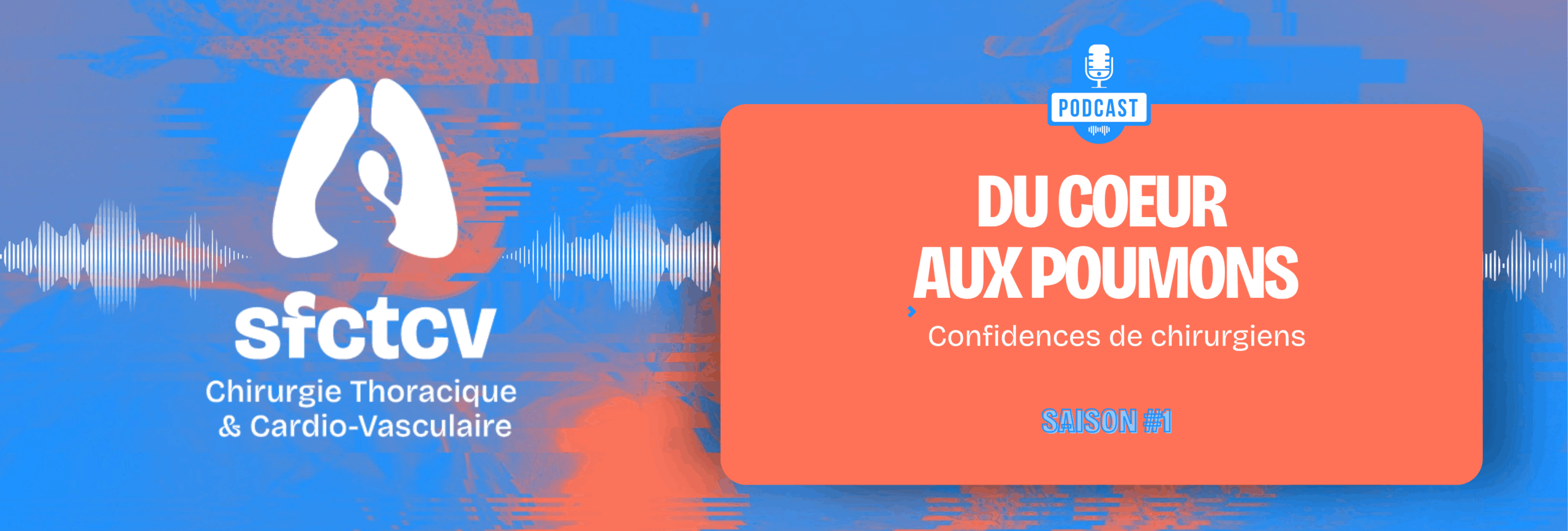 Bannière Podcasts Saison #1 "Du coeur aux poumons"